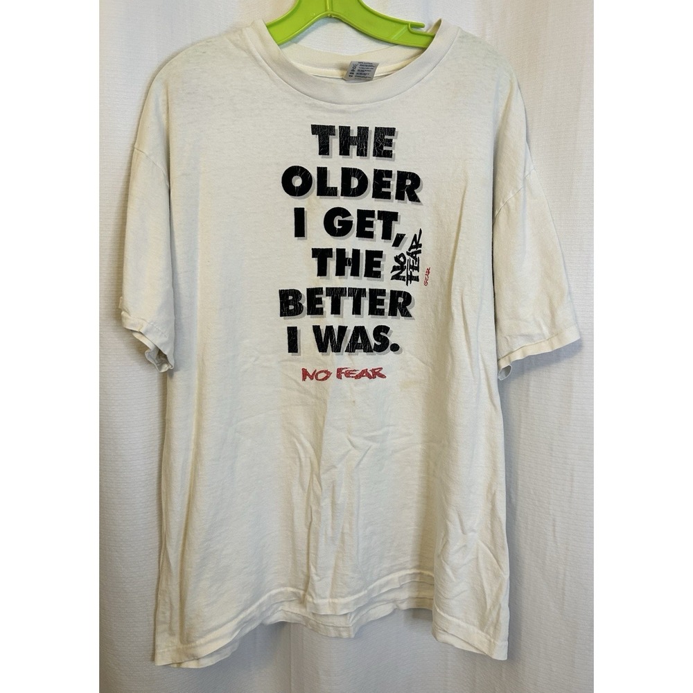 VTG 90s No Fear T-Shirt The Older I Get The Better I Was White XL Single Stitch